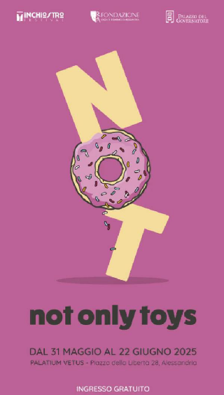 Alessandria - "NOT – Not Only Toys": l’arte pop prende forma al Palatium Vetus